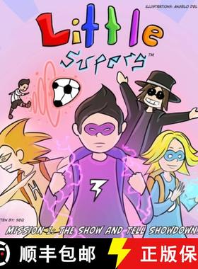 预订 Little Supers Mission 1: The Show and Tell Showdown [9781069128706]