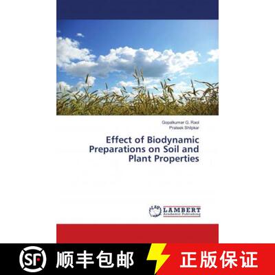 预订 Effect of Biodynamic Preparations on Soil and Plant Properties [9786202050579]