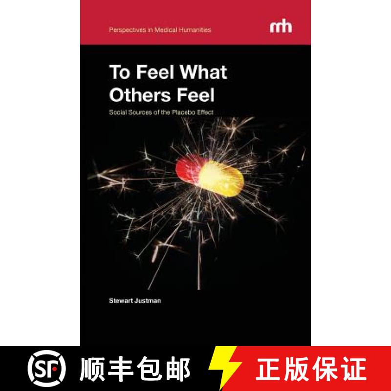 【2-3周达】To Feel What Others Feel: Social Sources of the Placebo Effect [9780983463993]