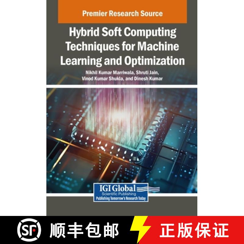 【2-3周达】Hybrid Soft Computing Techniques for Machine Learning and Optimization [9798369368688]