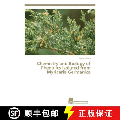 预订 Chemistry and Biology of Phenolics Isolated from Myricaria Germanica [9783838139685]