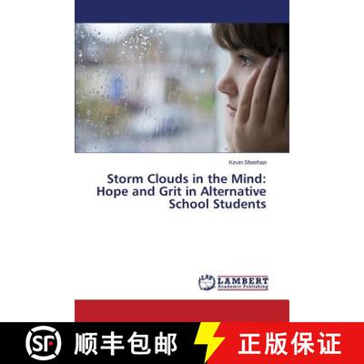 预订 Storm Clouds in the Mind: Hope and Grit in Alternative School Students [9783659745195]