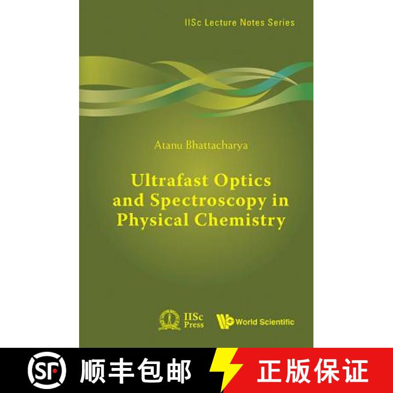 【3-4周达】Ultrafast Optics and Spectroscopy in Physical Chemistry [9789813223677]