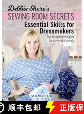 【3-4周达】Debbie Shore's Sewing Room Secrets: Essential Skills for Dressmakers: Top Tips and Techniq... [9781782217473]