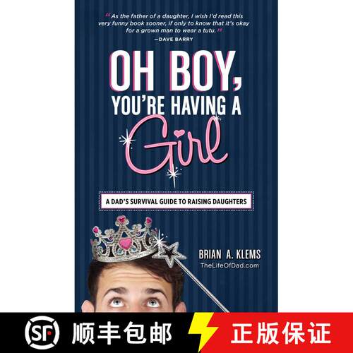 【3-4周达】Oh Boy, You're Having a Girl: A Dad's Survival Guide to Raising Daughters [9781440545450]