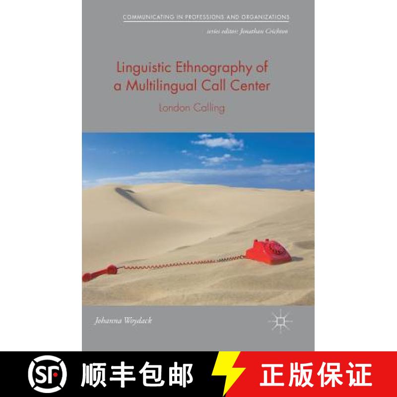 【3-4周达】Linguistic Ethnography of a Multilingual Call Center : London Calling [9783319933221]