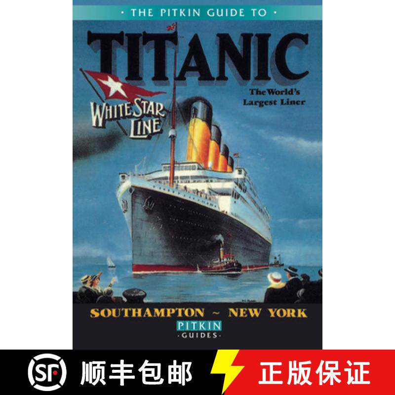 【3-4周达】The Pitkin Guide to Titanic: The World's Largest Liner [9781841653341]