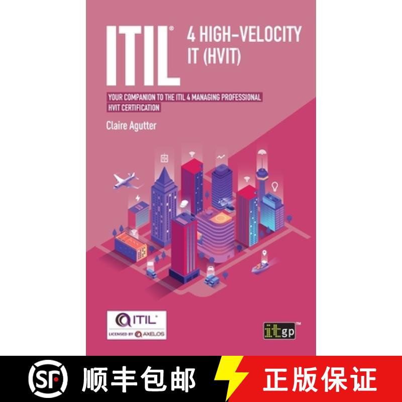 【2-3周达】ITIL(R) 4 High-velocity IT (HVIT): Your companion to the ITIL 4 Managing Professional HVIT... [9781787782952]