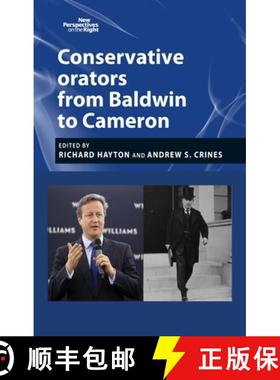 【3-4周达】Conservative Orators from Baldwin to Cameron: From Baldwin to Cameron [9780719097249]