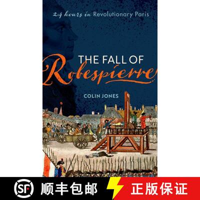【3-4周达】The Fall of Robespierre: 24 Hours in Revolutionary Paris [9780198715962]