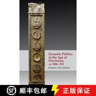 Dynastic 311 284 Diocletian Age Politics the 9781474498654 3周達