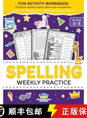 预订 Spelling Weekly Practice for 1st 2nd Grade: Learn to Write and Spell Essential Words Ages 6-8 Ki... [9781953149329]