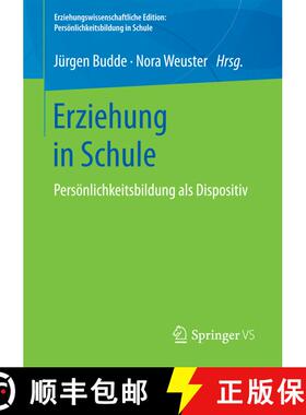 【3-4周达】Erziehung in Schule : Persönlichkeitsbildung als Dispositiv (1. Aufl. 2018) (1. Aufl. 201... [9783658190057]