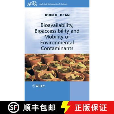 预订 精装 Bioavailability, Bioaccessibility And Mobility Of Environmental Contaminants [Wiley化学化工] [9780470025772]