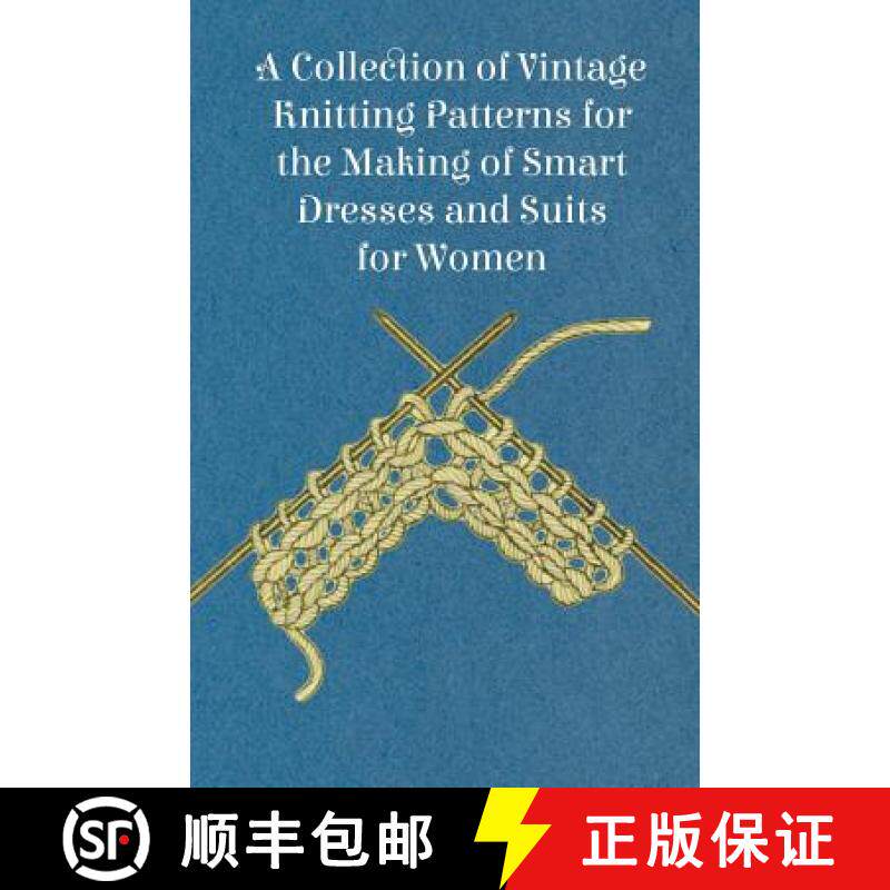【3-4周达】A Collection of Vintage Knitting Patterns for the Making of Smart Dresses and Suits for Women [9781447451372]