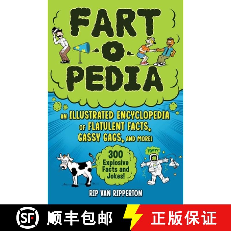 【3-4周达】Fart-O-Pedia: An Illustrated Encyclopedia of Flatulent Facts, Gassy Gags, and More!--300 E... [9781510766686]