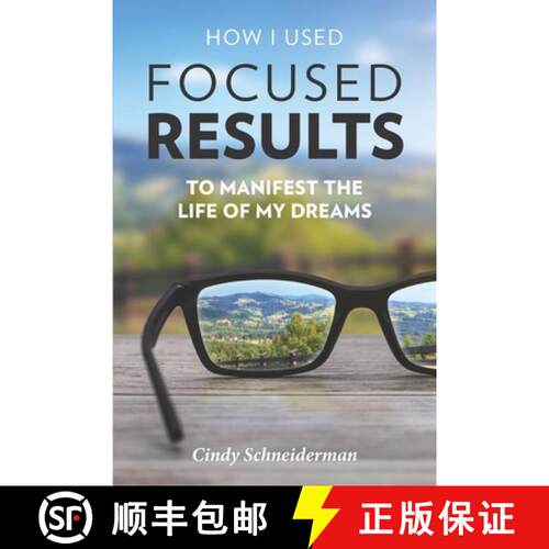 【3-4周达】How I Used Focused Results to Manifest the Life of My Dreams [9781774821084]