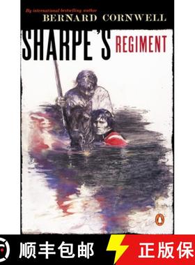 【3-4周达】Sharpe's Regiment: Richard Sharpe and the Invasion of France, June to November 1813 [9780140294361]