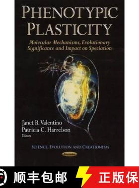 【3-4周达】Phenotypic Plasticity: Molecular Mechanisms, Evolutionary Significance and Impact on Speci... [9781626184046]