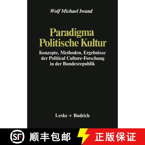 【3-4周达】Paradigma Politische Kultur : Konzepte, Methoden, Ergebnisse der Political-Culture Forschu... [9783322971722]