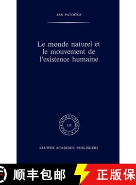 【3-4周达】Le monde naturel et le mouvement de l'existence humaine: Phaenomenologica, 110 [9789024735778]