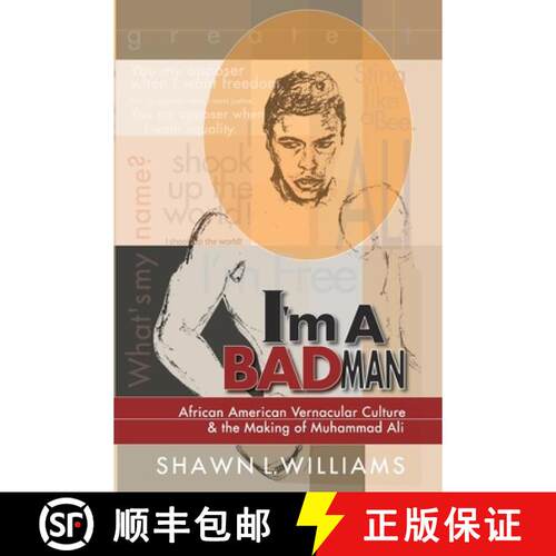 【3-4周达】I'm a Bad Man: African American Vernacular Culture and the Making of Muhammad Ali [9781430319214]