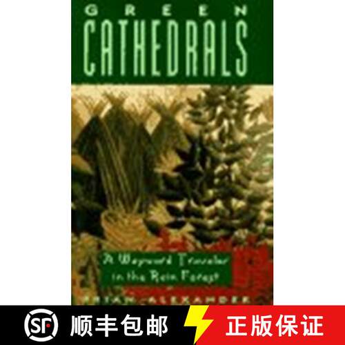 预订 精装 Green Cathedrals: Wayward Traveler in the Rain Forest [9781558213999]