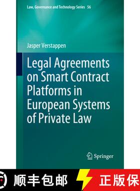 【3-4周达】Legal Agreements on Smart Contract Platforms in European Systems of Private Law [9783031354069]