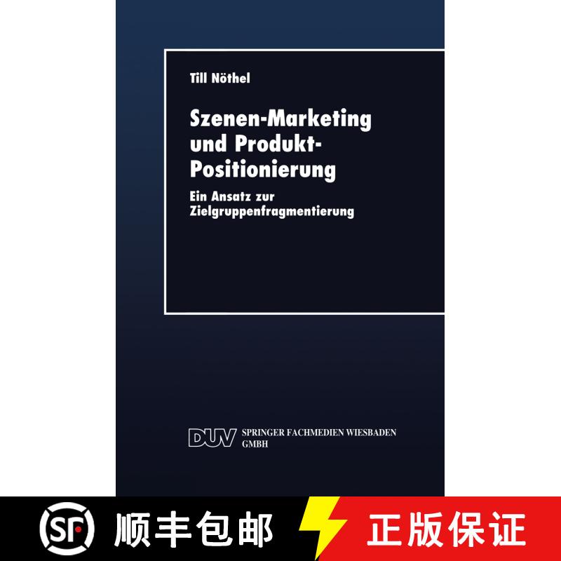 【3-4周达】Szenen-Marketing und Produkt-Positionierung : Ein Ansatz zur Zielgruppenfragmentierung [9783824404179] - 实物图