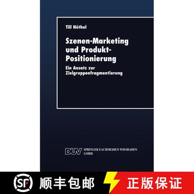 【3-4周达】Szenen-Marketing und Produkt-Positionierung : Ein Ansatz zur Zielgruppenfragmentierung [9783824404179]