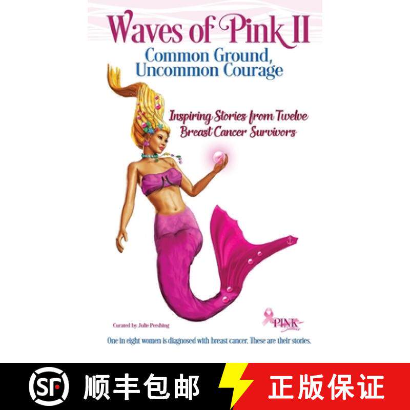 预订 Waves of Pink II: Common Ground, Uncommon Courage: Waves of Pink II [9781947894266]