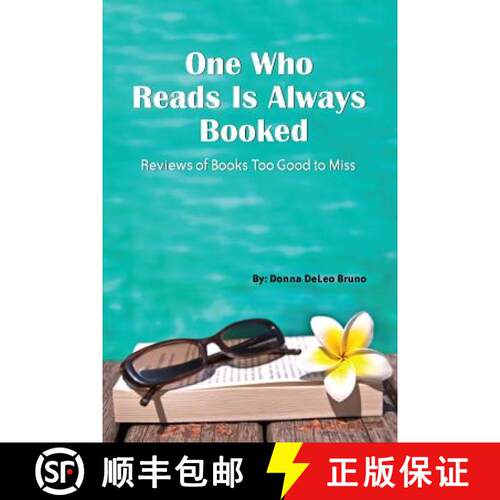 【3-4周达】One Who Reads Is Always Booked: Reviews of Books Too Good to Miss [9780997877892]