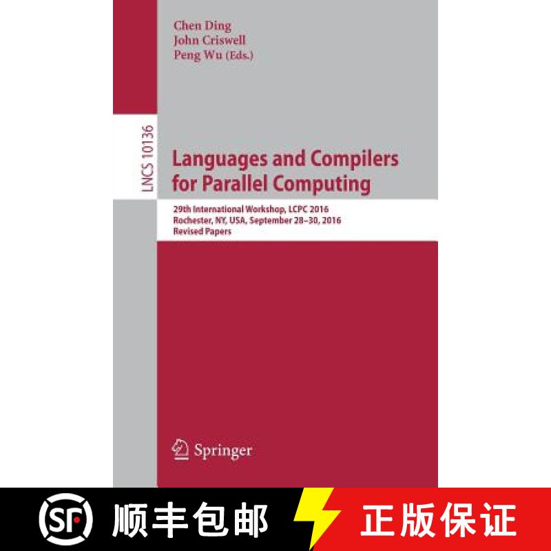 【4周达】Languages and Compilers for Parallel Computing : 29th International Workshop, LCPC 2016, Roc... [9783319527086]