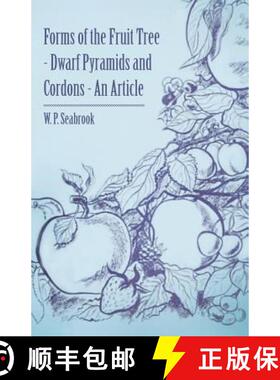 【3-4周达】Forms of the Fruit Tree - Dwarf Pyramids and Cordons - An Article [9781446537329]