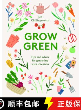 【3-4周达】Grow Green: Tips and Advice for Gardening with Intention [9781787135727]