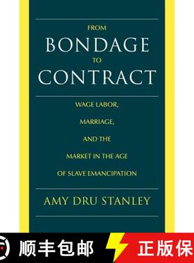 【3-4周达】From Bondage to Contract: Wage Labor, Marriage, and the Market in the Age of Slave Emancip... [9780521635264]