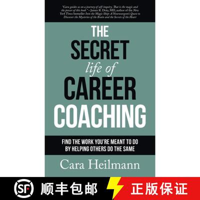 【3-4周达】The Secret Life of Career Coaching: Find the Work You're Meant to Do By Helping Others Do ... [9798989973019]