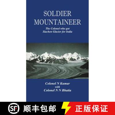 【3-4周达】精装 Soldier Mountaineer : The Colonel Who Got Siachen Glacier for India [9789385563553]