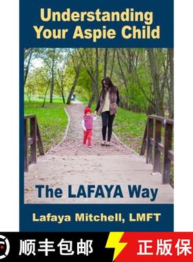 预订 The Lafaya Way: Understanding Your Aspie Child [9781948181211]