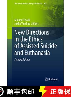 【3-4周达】New Directions in the Ethics of Assisted Suicide and Euthanasia [9783031253140]
