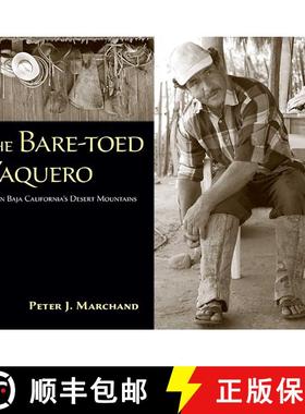【3-4周达】The Bare-toed Vaquero: Life in Baja California's Desert Mountains [9780826353566]