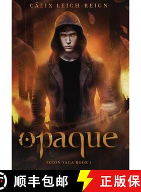 【3-4周达】Opaque: Scion Saga Book 1 [9780997923971]