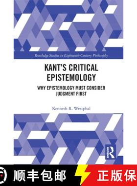 【3-4周达】Kant's Critical Epistemology: Why Epistemology Must Consider Judgment First [9780367535339]