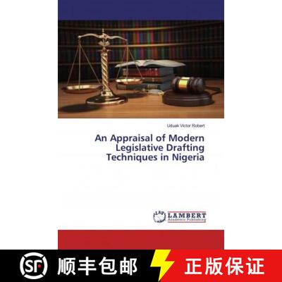 预订 An Appraisal of Modern Legislative Drafting Techniques in Nigeria [9786139953158]