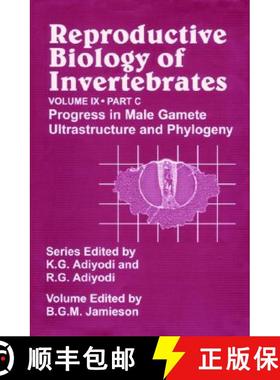 【3-4周达】Reproductive Biology of Invertebrates V 9 PtC - Progress in Male Gamete Ultrastructure and... [9780471999102]