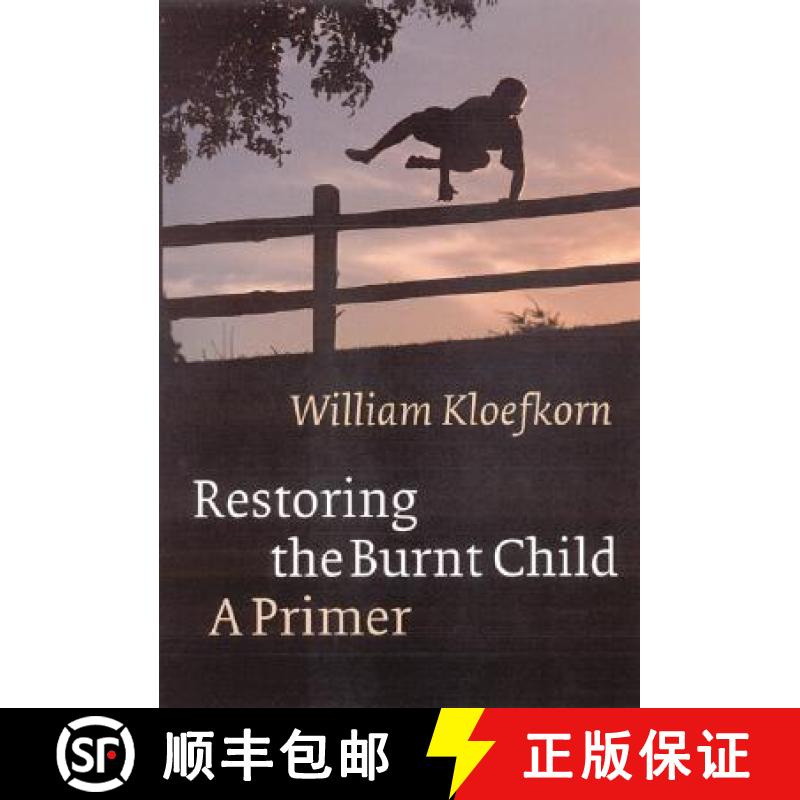 【3-4周达】Restoring the Burnt Child: A Primer a Primer [9780803227590]