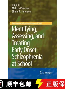 【3-4周达】Identifying, Assessing, and Treating Early Onset Schizophrenia at School [9781441962713]