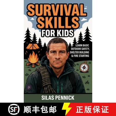 【3-4周达】Survival Skills for Kids: Learn Basic Outdoor Safety, Shelter Building & Fire Starting [9789371236140]