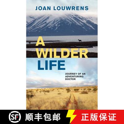 【3-4周达】A Wilder Life: Journey of an Adventuring Doctor [9781776191123]