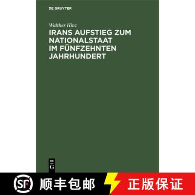 【3-4周达】Irans Aufstieg zum Nationalstaat im fünfzehnten Jahrhundert [9783111098166]